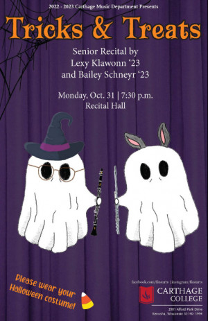 ?Tricks & Treats' ? A student recital by Lexy Klawonn ?23 and Bailey Schneyr ?23 Oct. 31