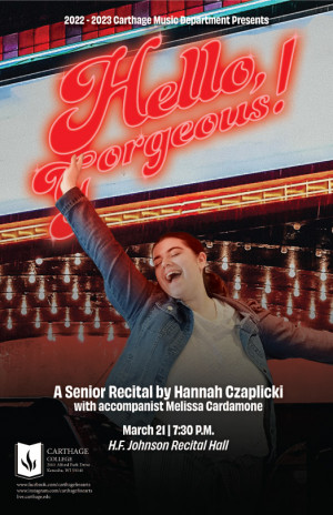 Hannah Czaplicki ?23 will perform her recital ?Hello, Gorgeous? at 7:30 p.m. Tuesday, March 21.