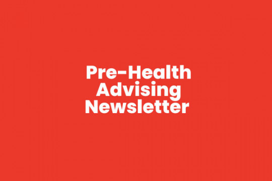 Pre-Health Advising Newsletter